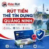 Dịch Vụ Rút Tiền Thẻ Tín Dụng Quảng Ninh – Hỗ Trợ Tận Nơi & Online