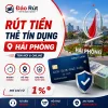 Dịch Vụ Rút Tiền Thẻ Tín Dụng Hải Phòng – Hỗ Trợ Tận Nơi & Online